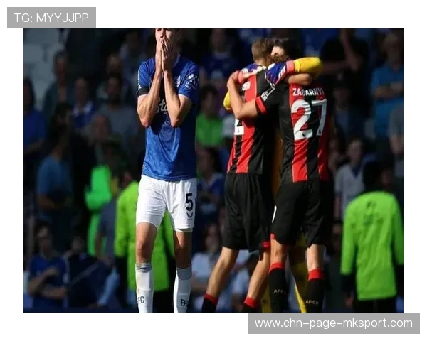 埃弗顿靠身体对抗稳住局势：汗水与毅力编织的防线